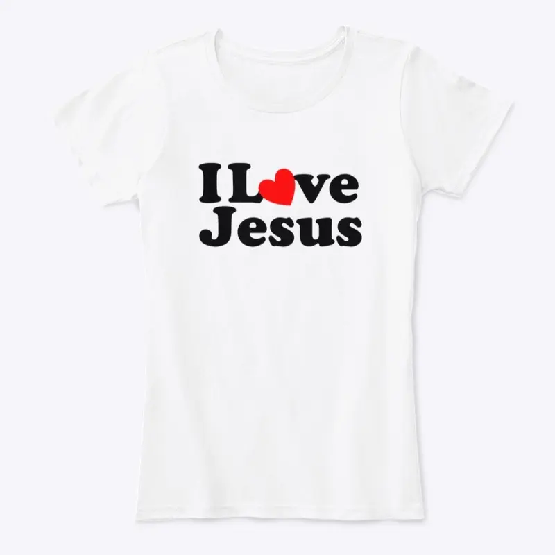 I love Jesus