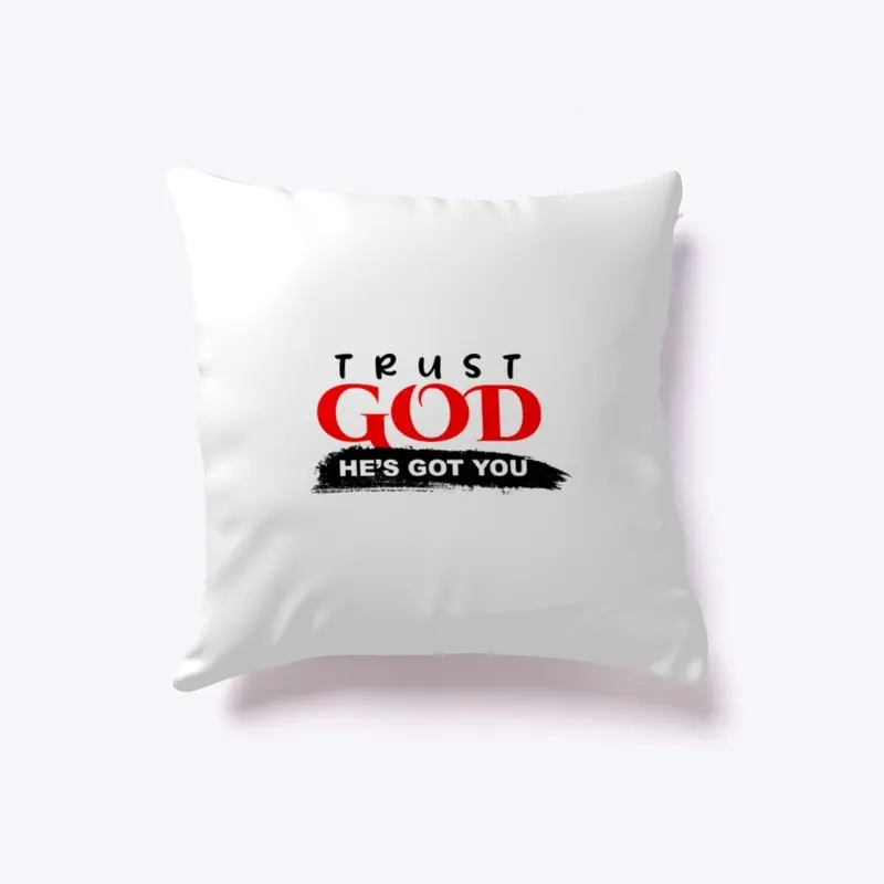 Trust God | He's got you