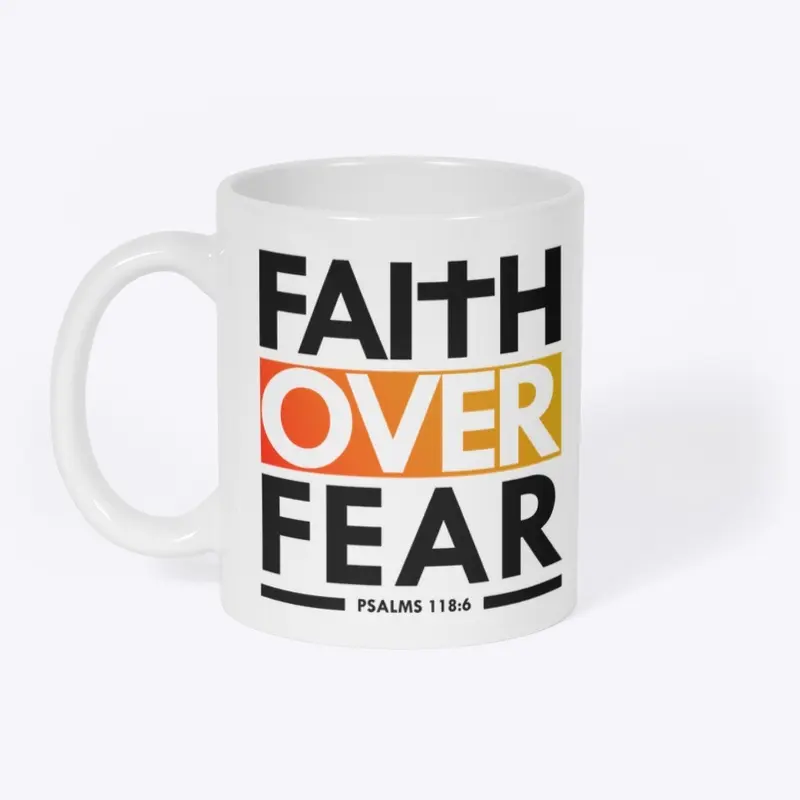 FAITH OVER FEAR 